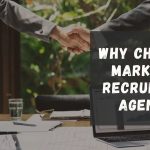 Why Choose a Marketing Recruitment Agency