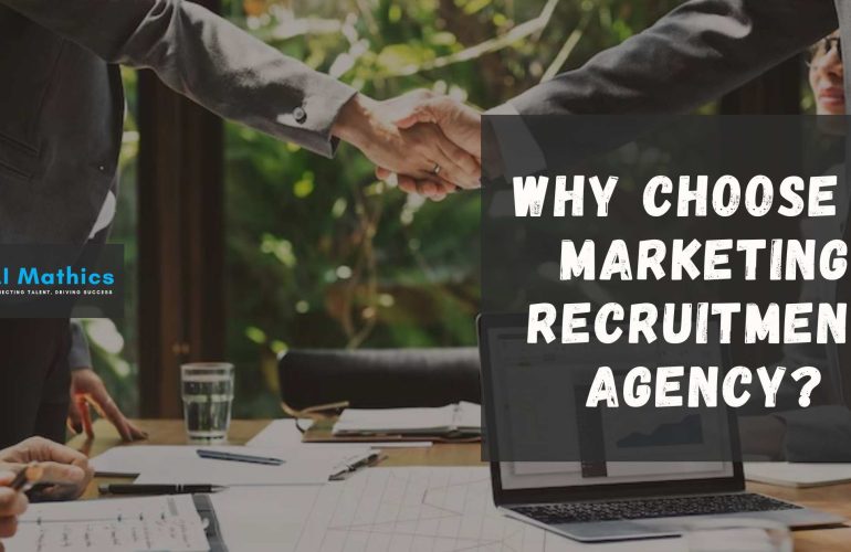 Why Choose a Marketing Recruitment Agency
